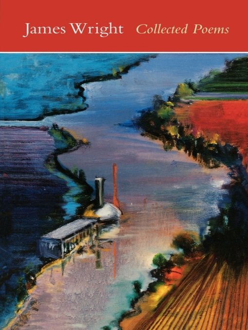 Title details for Collected Poems by James Wright - Available